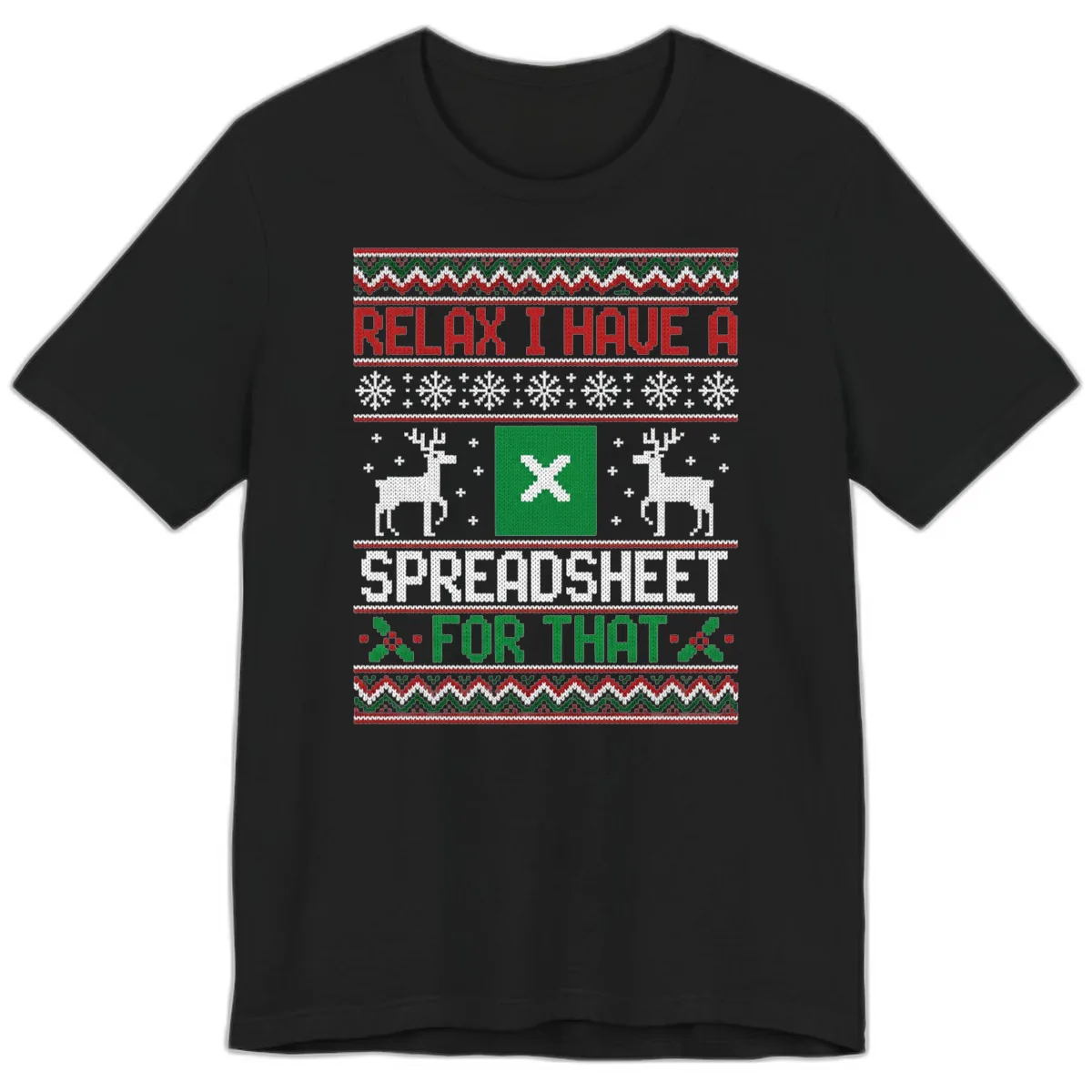 Relax I Have A Spreadsheet For That Ugly Christmas Sweater Premium T-Shirt in Black