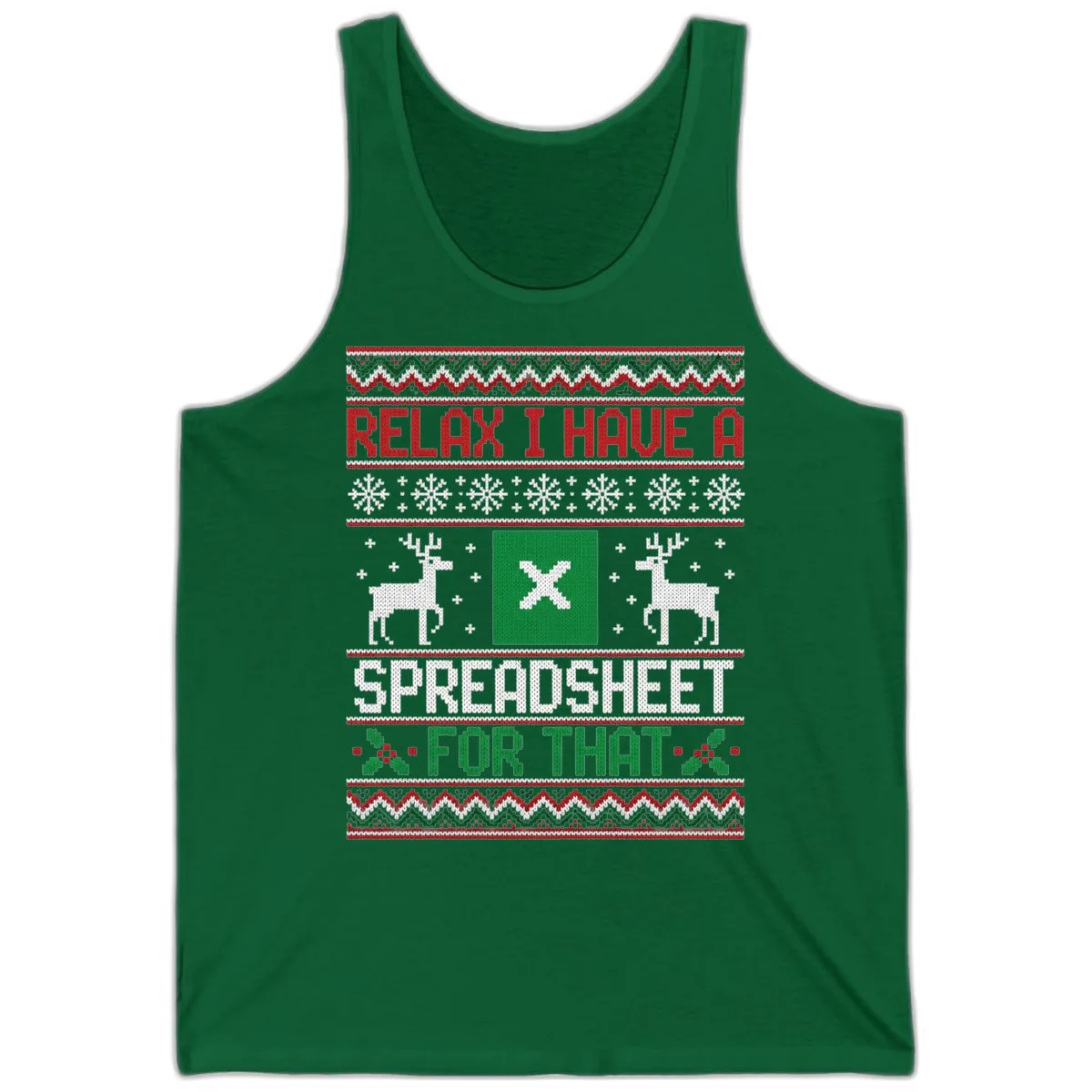 Relax I Have A Spreadsheet For That Ugly Christmas Sweater Tank in Kelly