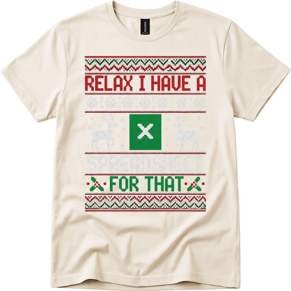 Relax I Have A Spreadsheet For That Ugly Christmas Sweater T-Shirt in Natural