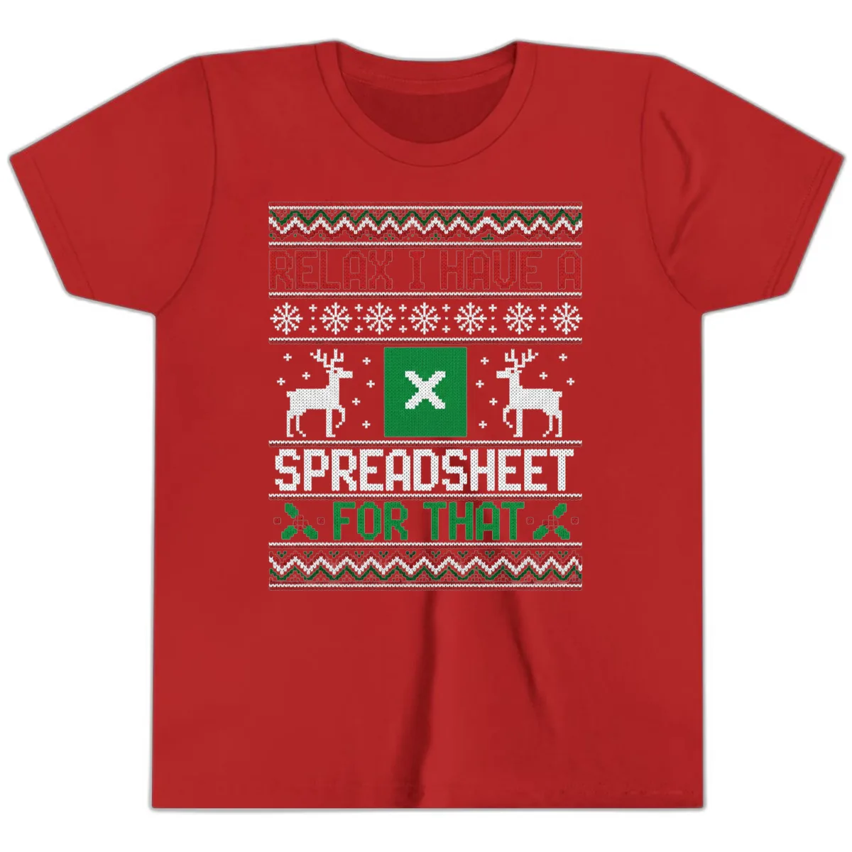 Relax I Have A Spreadsheet For That Ugly Christmas Sweater Youth T-Shirt in Red