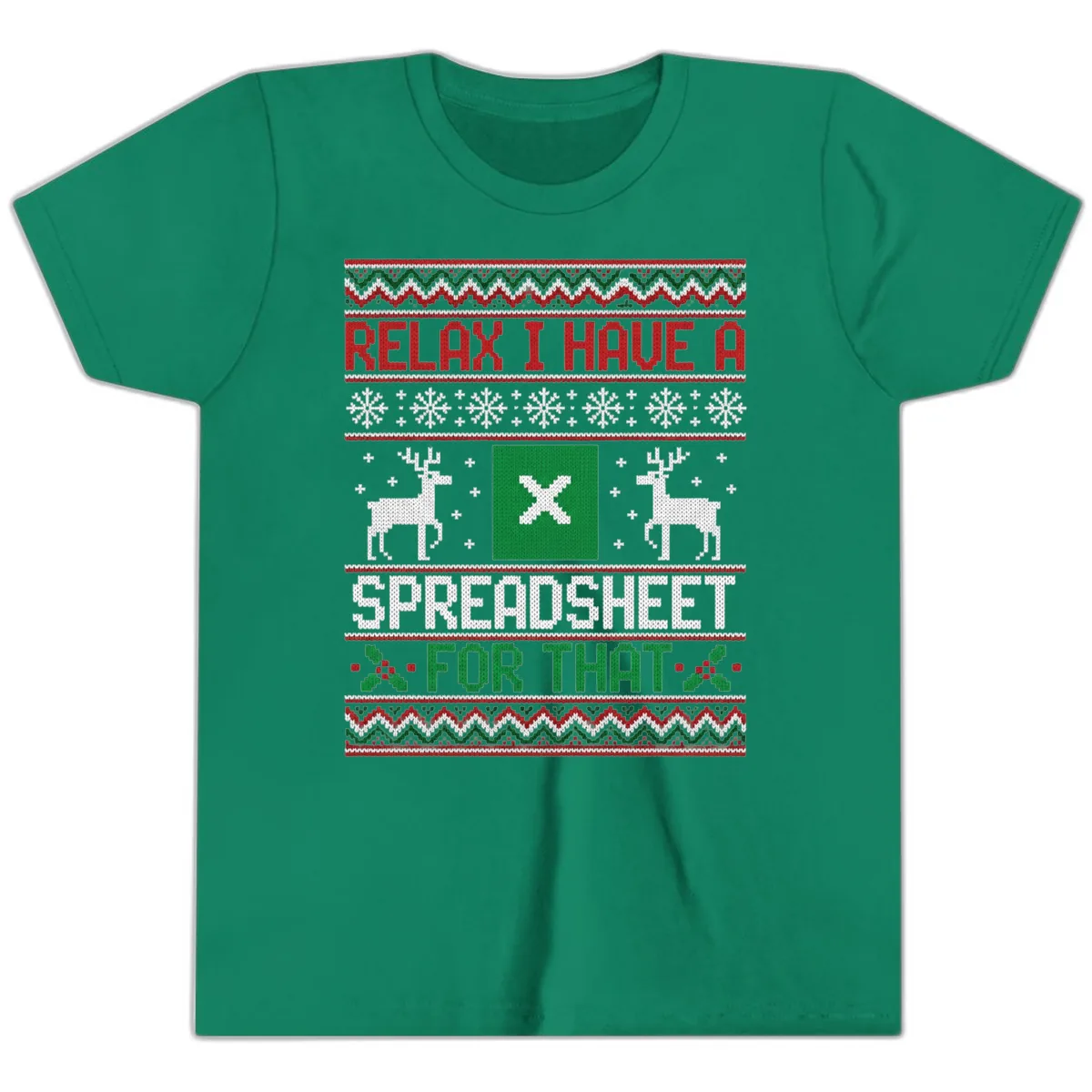 Relax I Have A Spreadsheet For That Ugly Christmas Sweater Youth T-Shirt in Kelly