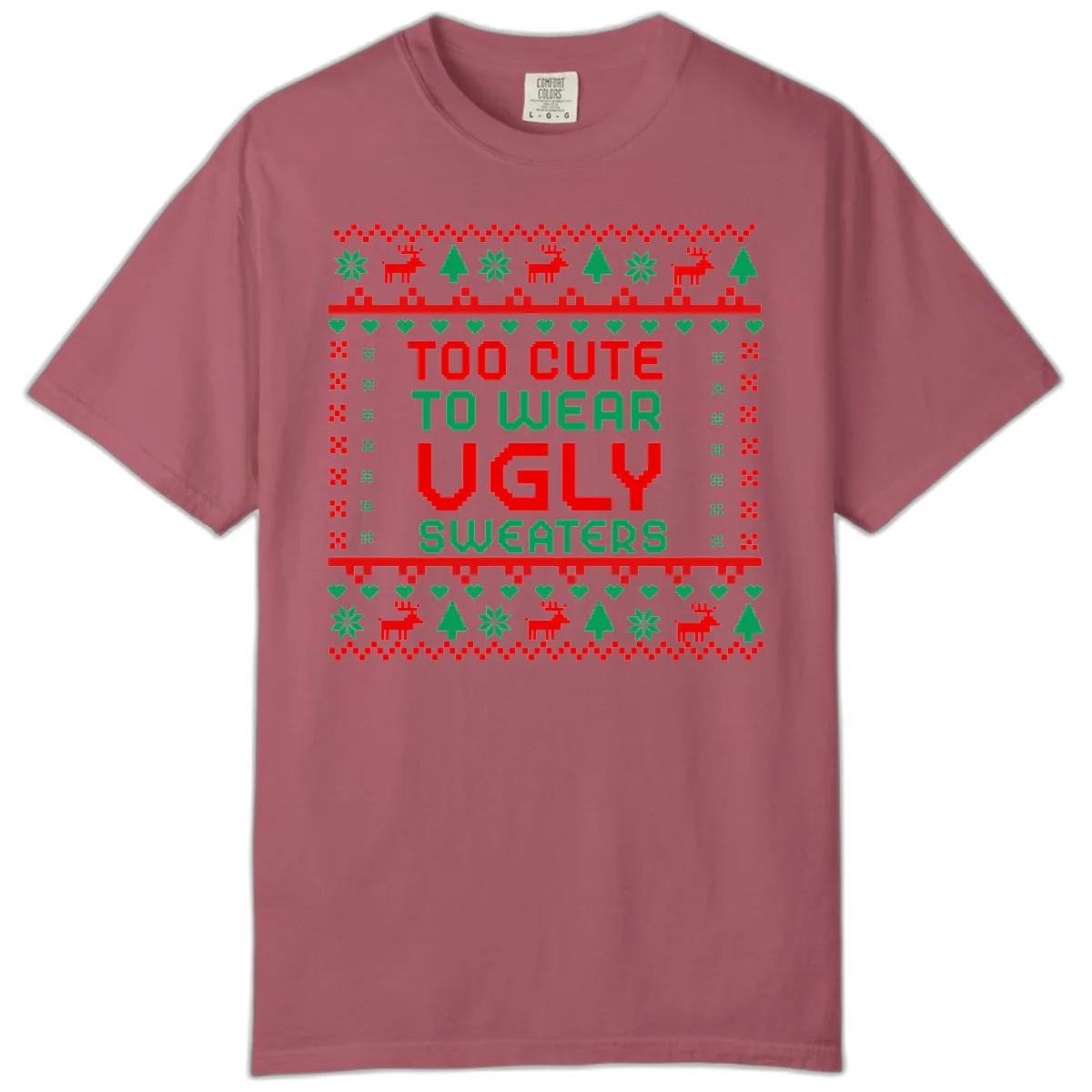 Too Cute To Wear Ugly Sweaters Design Comfort Color in Crimson