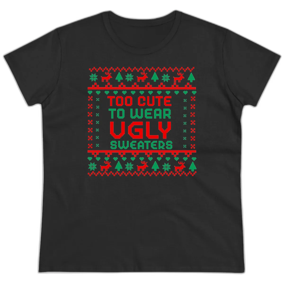 Too Cute To Wear Ugly Sweaters Design Ladies Tee in Black
