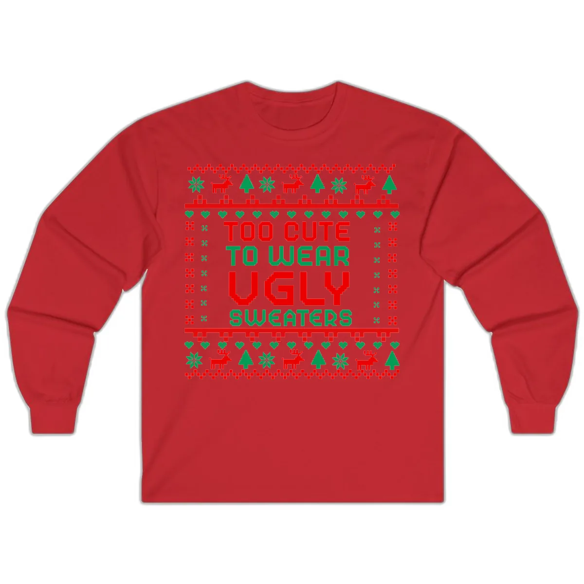 Too Cute To Wear Ugly Sweaters Design Long Sleeve in Red