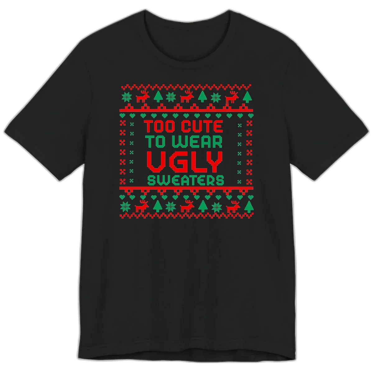 Too Cute To Wear Ugly Sweaters Design Premium T-Shirt in Black