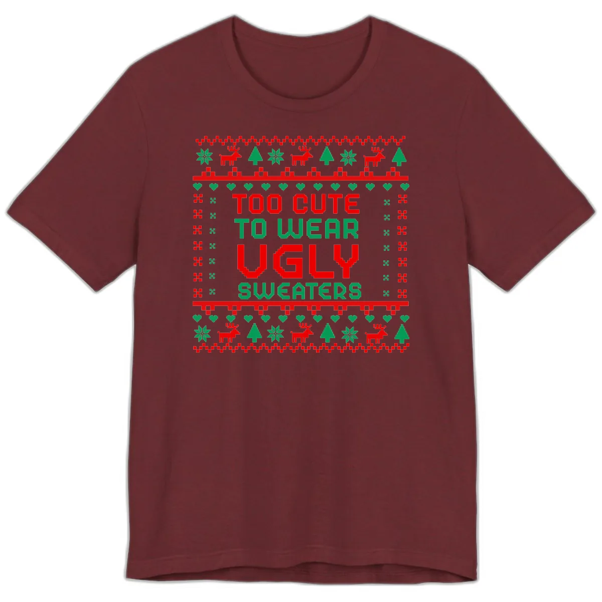 Too Cute To Wear Ugly Sweaters Design Premium T-Shirt in Heather Cardinal