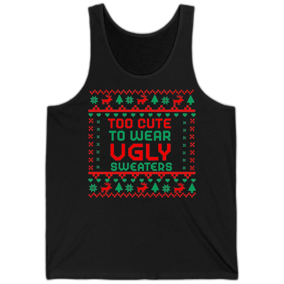 Too Cute To Wear Ugly Sweaters Design Tank in Black