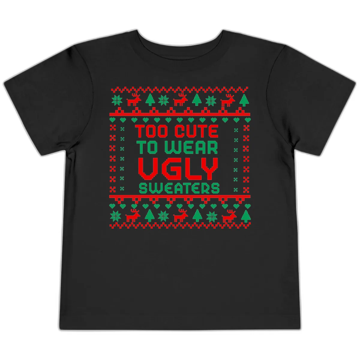 Too Cute To Wear Ugly Sweaters Design Toddler T-Shirt in Black