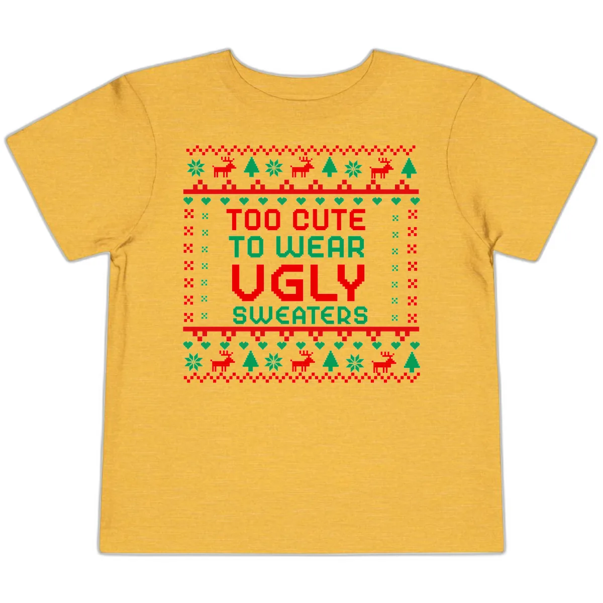 Too Cute To Wear Ugly Sweaters Design Toddler T-Shirt in Heather Yellow Gold