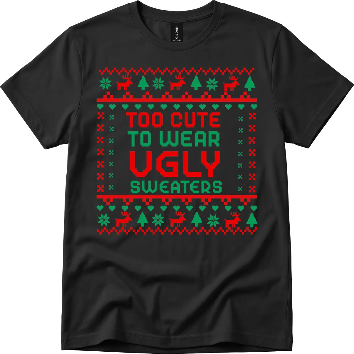 Too Cute To Wear Ugly Sweaters Design T-Shirt in Black
