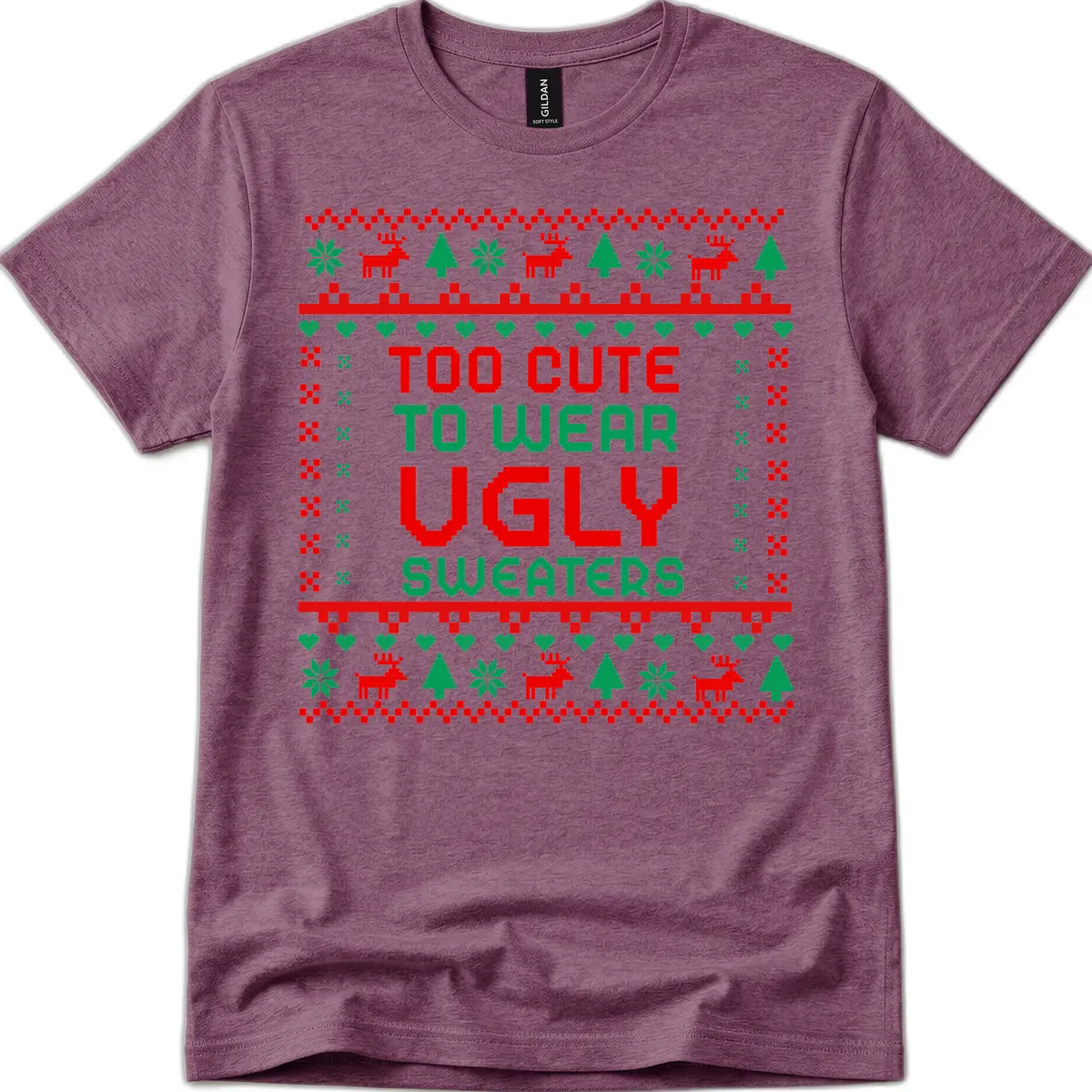 Too Cute To Wear Ugly Sweaters Design T-Shirt in Heather Maroon