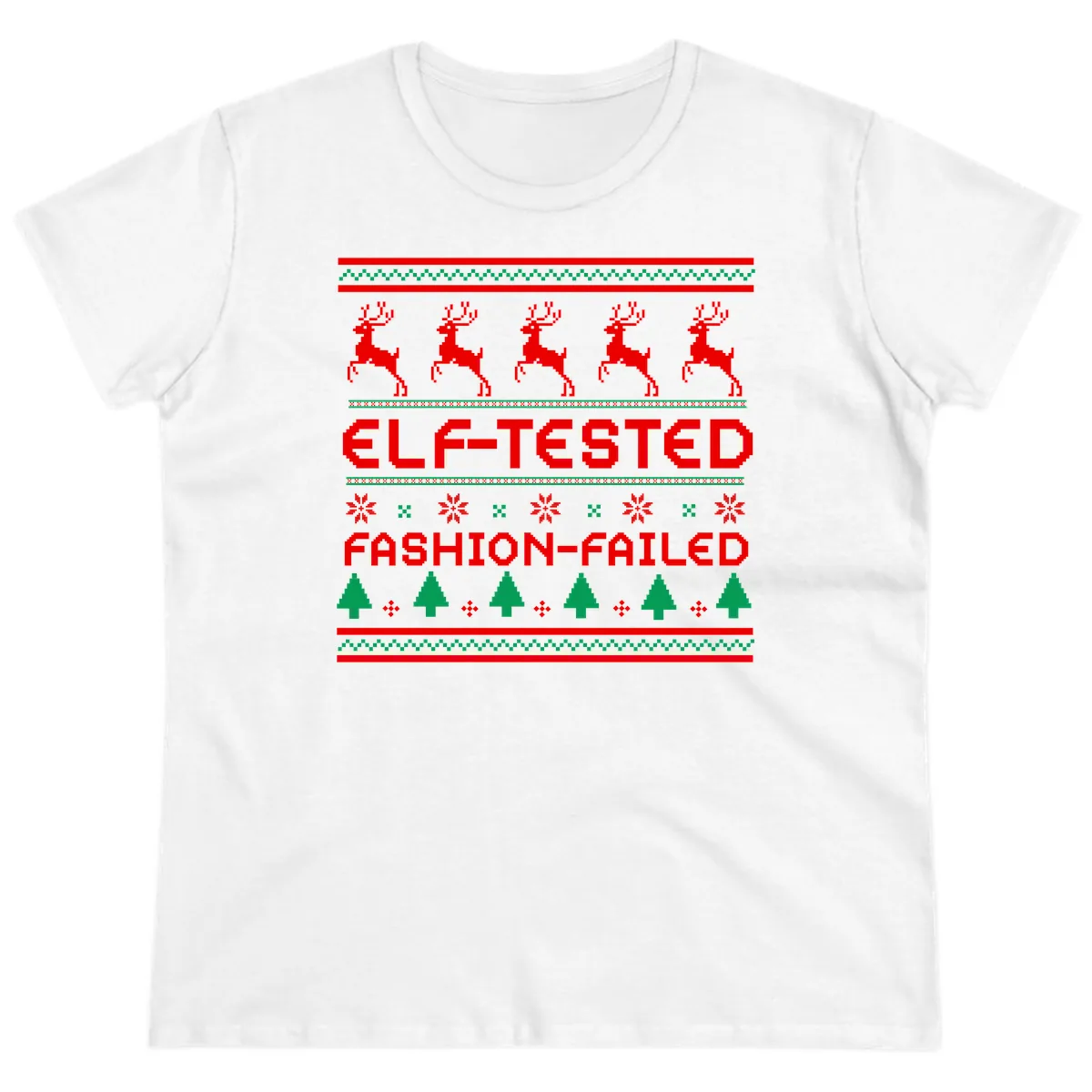 Elf-Tested Fashion-Failed Ugly Sweater Ladies Tee in White