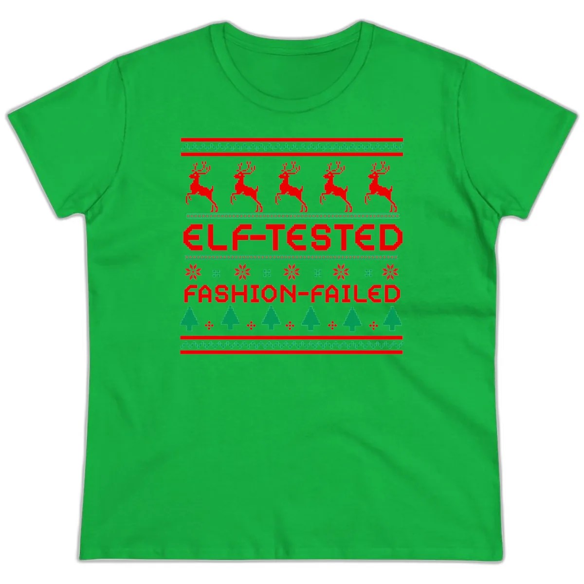 Elf-Tested Fashion-Failed Ugly Sweater Ladies Tee in Irish Green