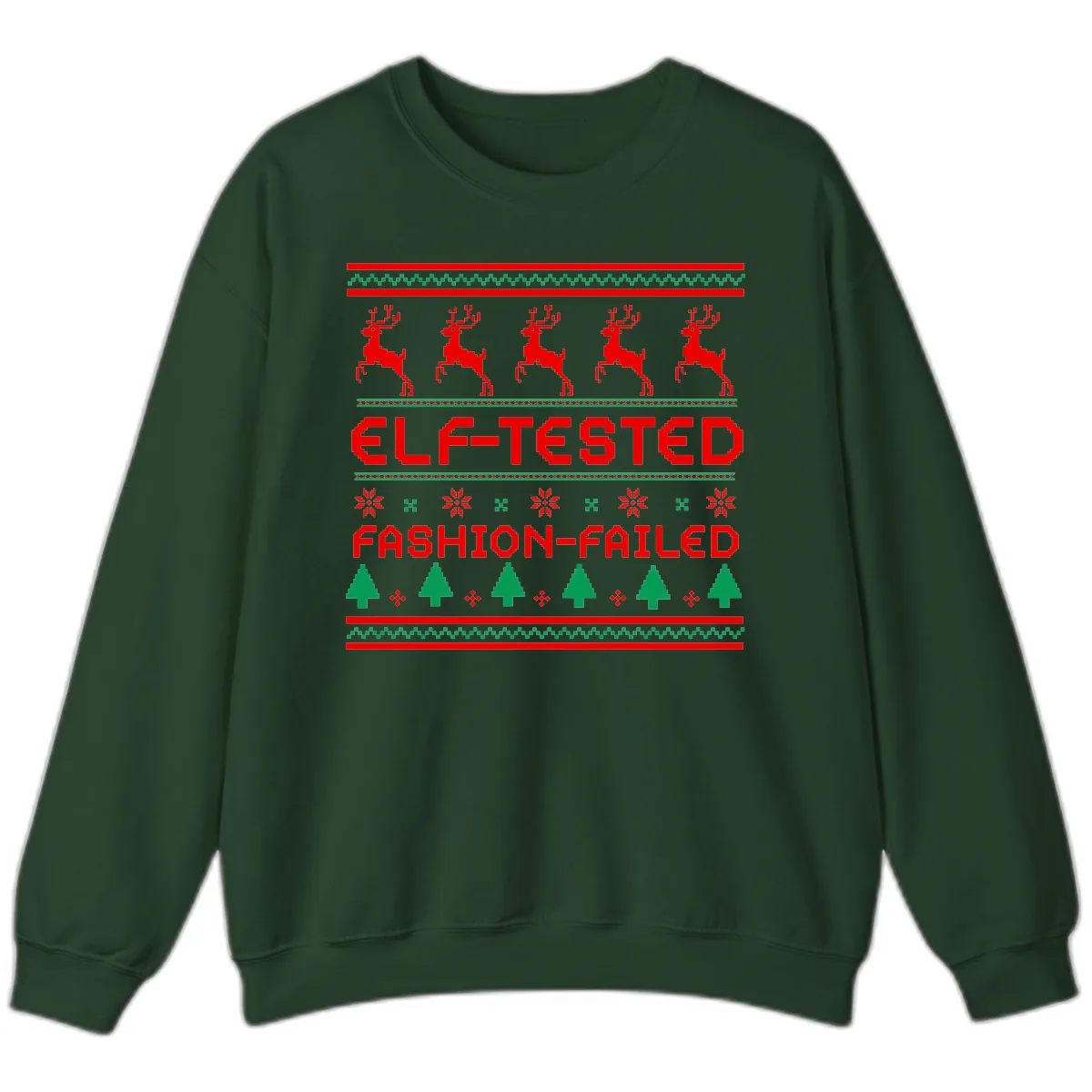 Elf-Tested Fashion-Failed Ugly Sweater Sweatshirt in Forest Green