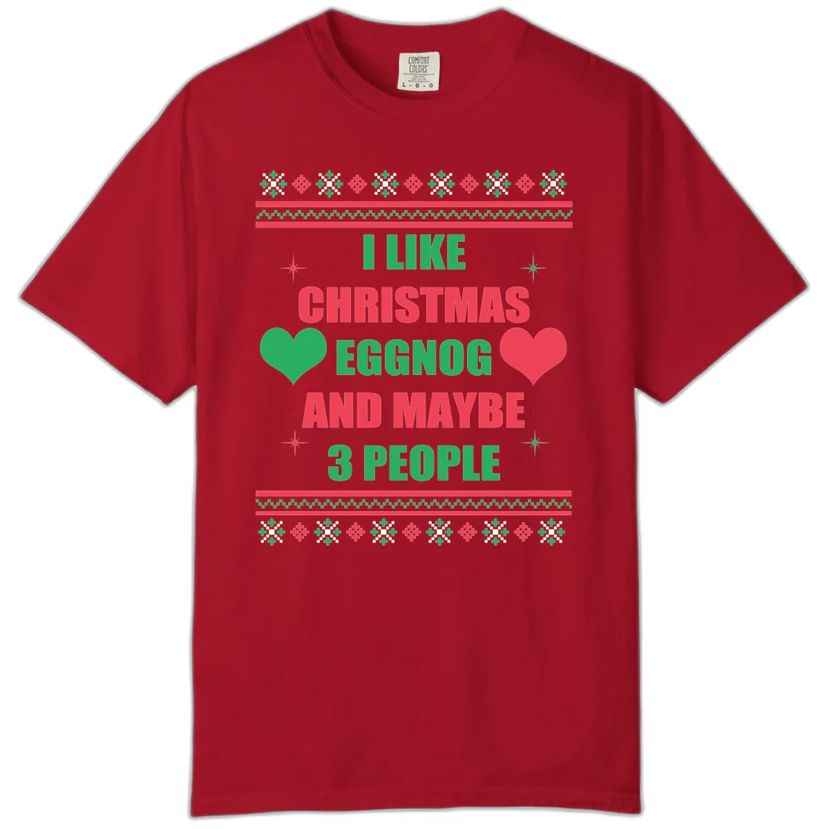 I Like Christmas Eggnog and Maybe 3 People Comfort Color in Red