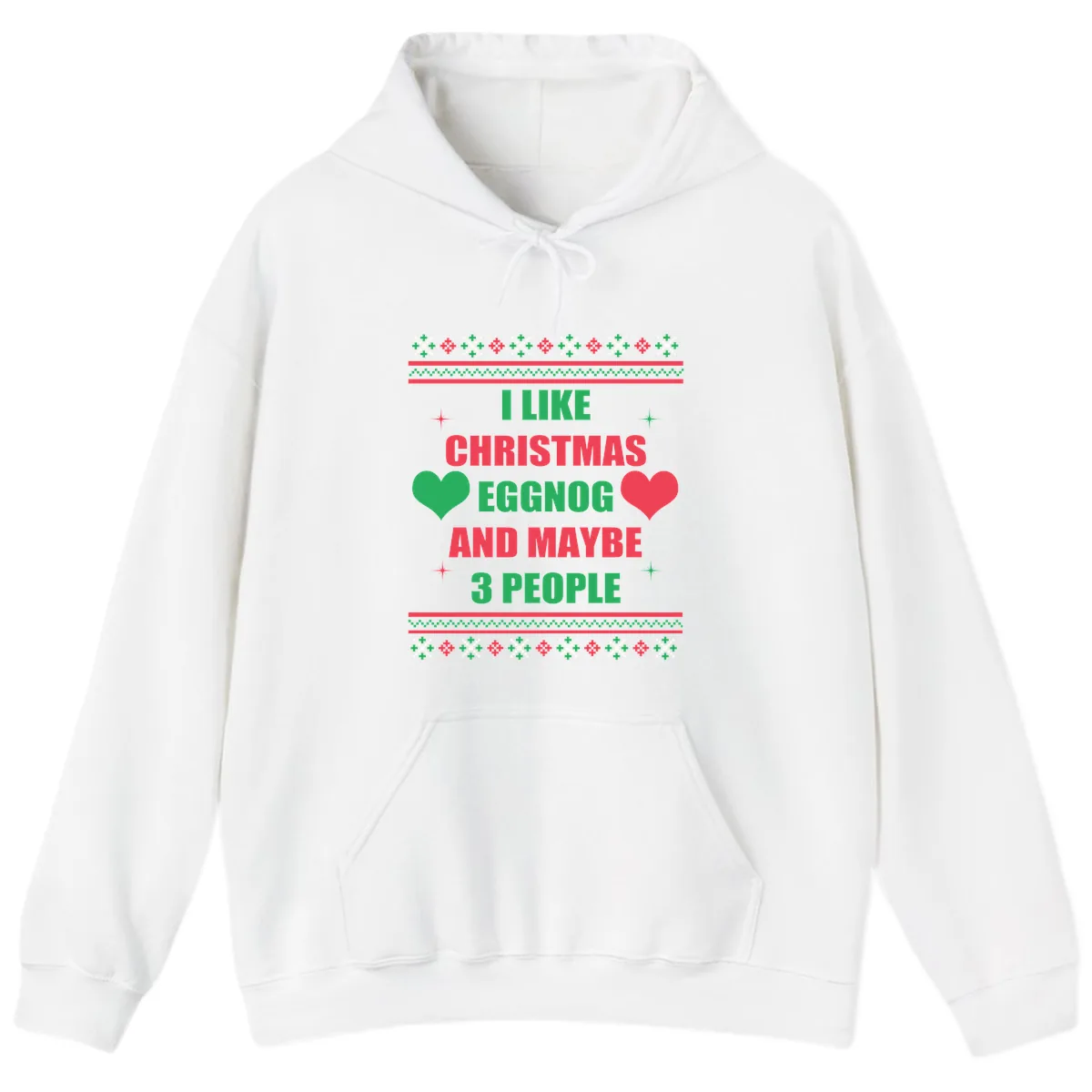 I Like Christmas Eggnog and Maybe 3 People Hoodie in White