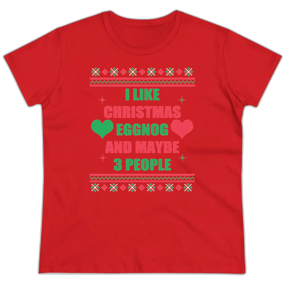 I Like Christmas Eggnog and Maybe 3 People Ladies Tee in Red