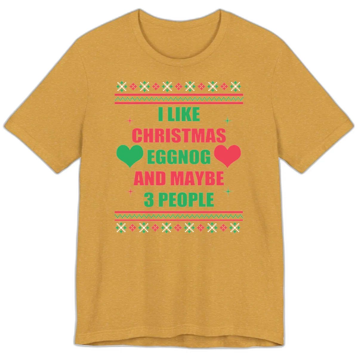 I Like Christmas Eggnog and Maybe 3 People Premium T-Shirt in Heather Mustard