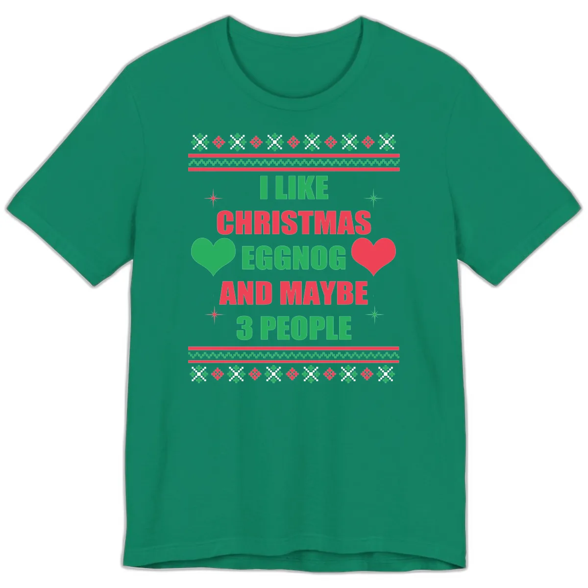 I Like Christmas Eggnog and Maybe 3 People Premium T-Shirt in Kelly