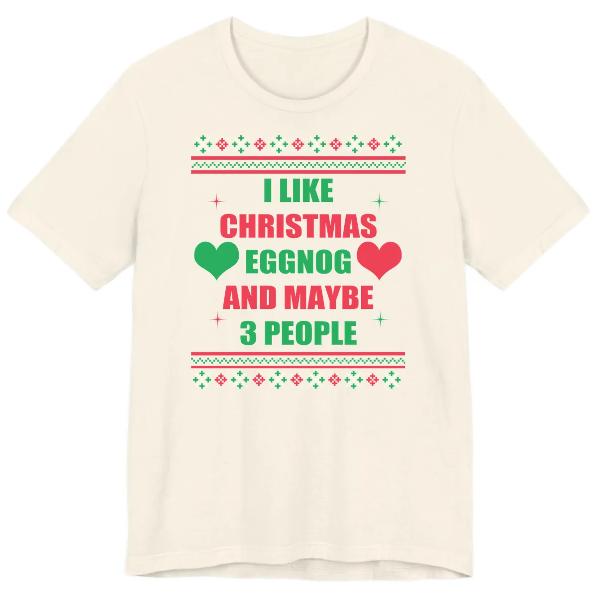 I Like Christmas Eggnog and Maybe 3 People Premium T-Shirt in Natural