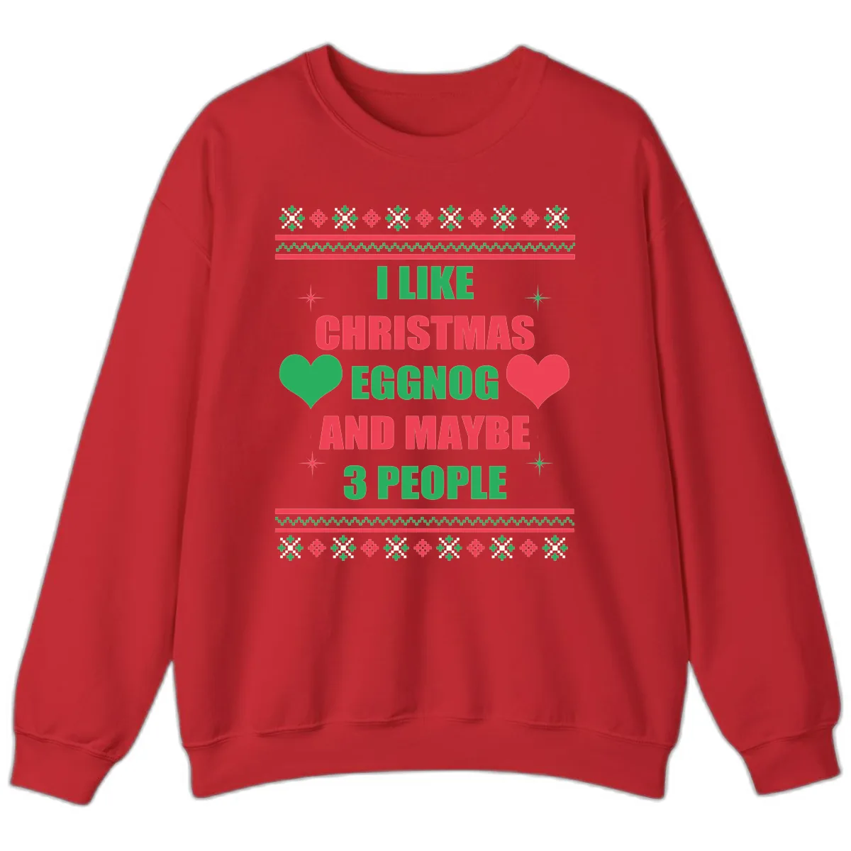 I Like Christmas Eggnog and Maybe 3 People Sweatshirt in Red