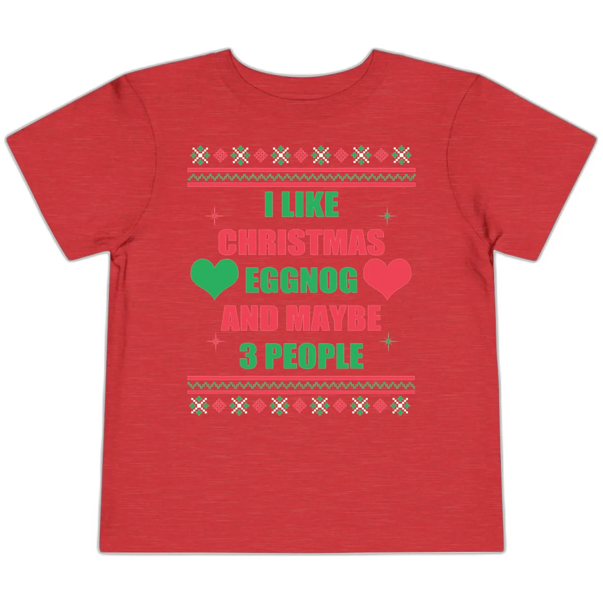 I Like Christmas Eggnog and Maybe 3 People Toddler T-Shirt in Heather Red
