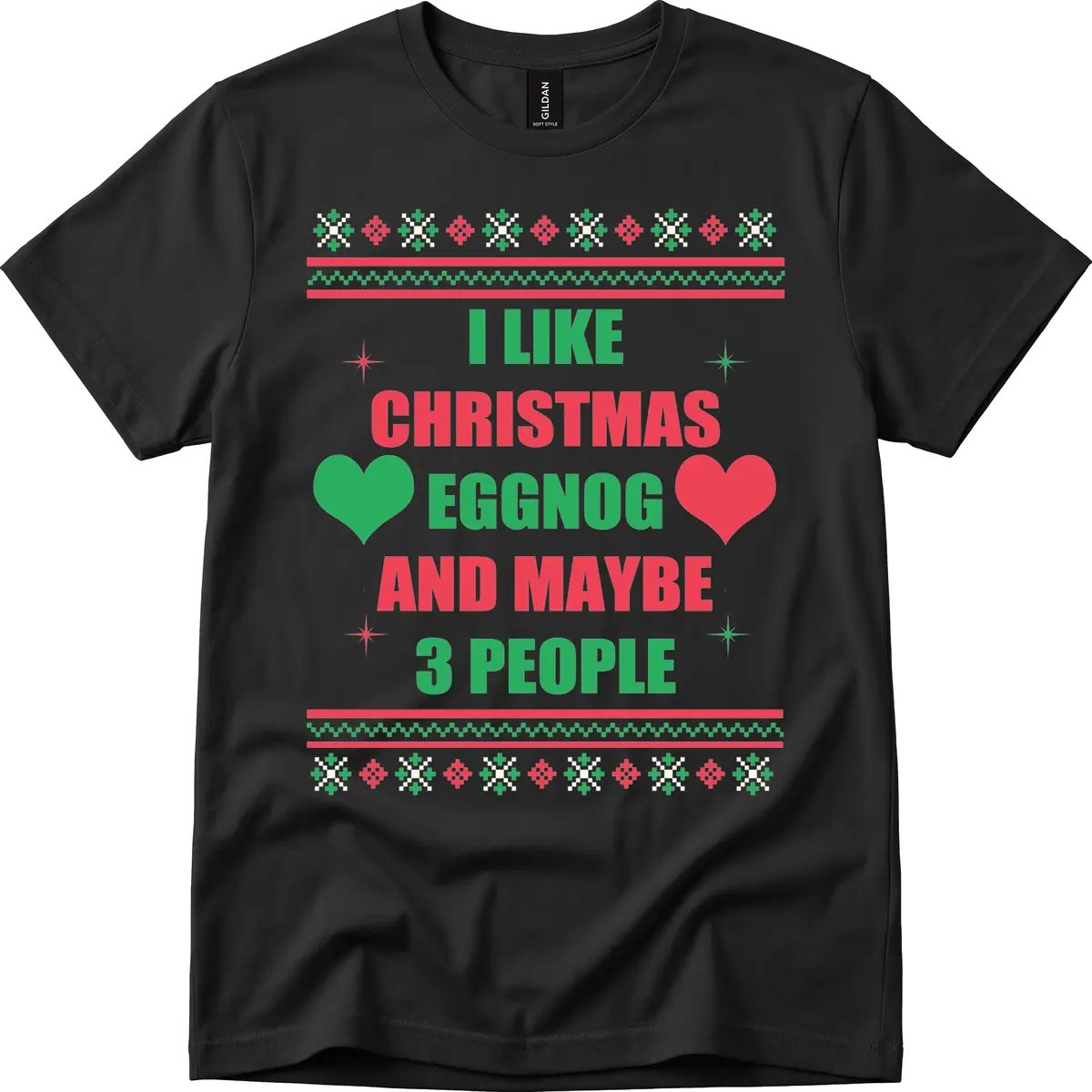 I Like Christmas Eggnog and Maybe 3 People T-Shirt in Black