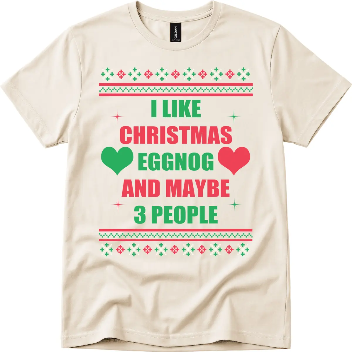 I Like Christmas Eggnog and Maybe 3 People T-Shirt in Natural