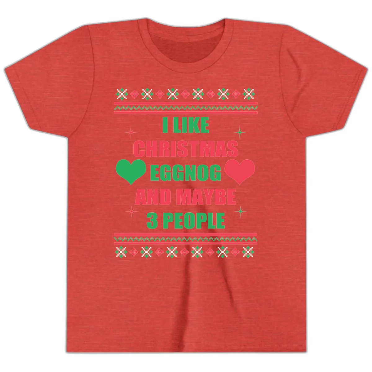 I Like Christmas Eggnog and Maybe 3 People Youth T-Shirt in Heather Red