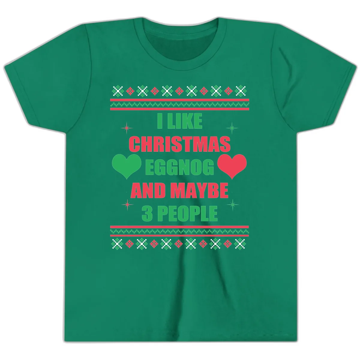 I Like Christmas Eggnog and Maybe 3 People Youth T-Shirt in Kelly