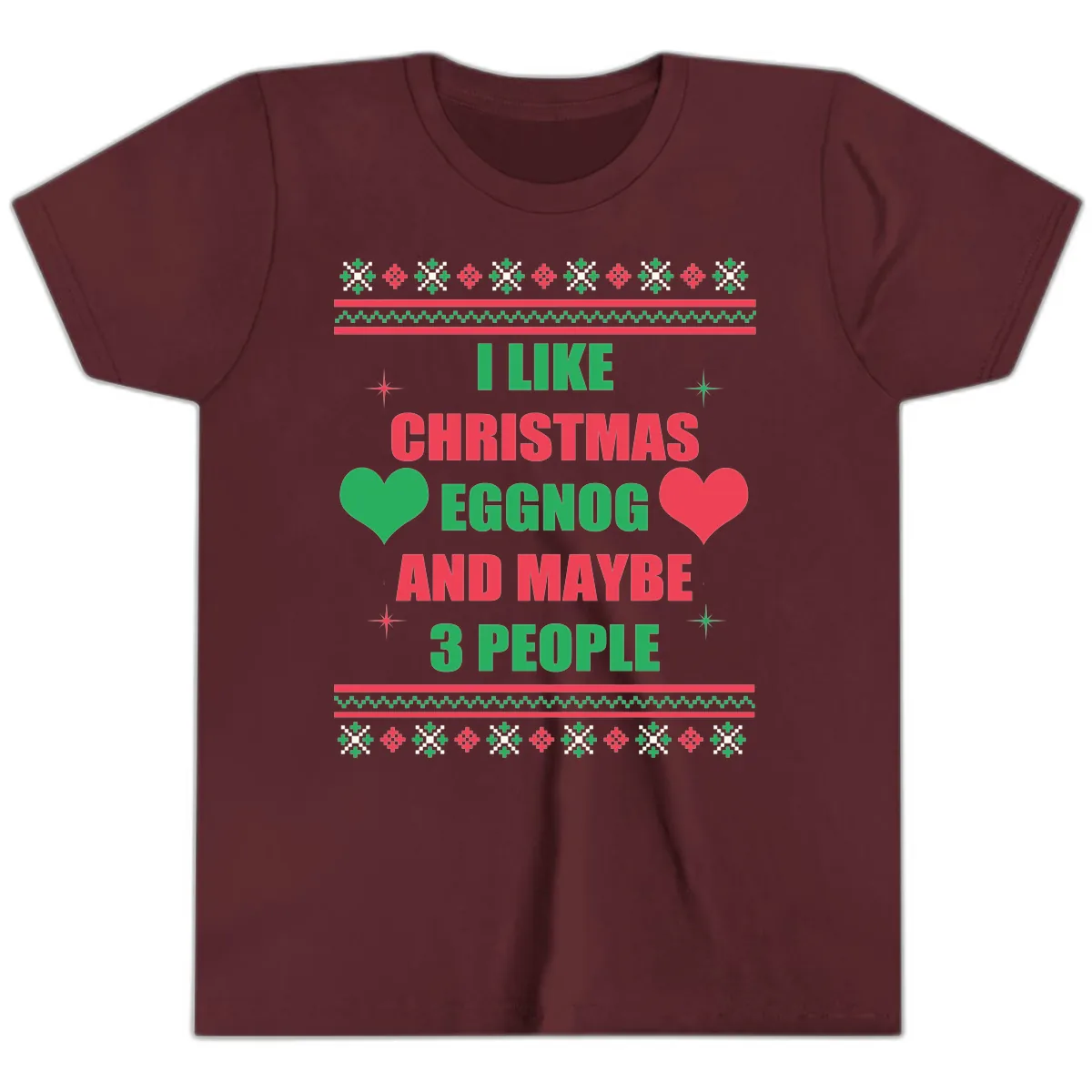 I Like Christmas Eggnog and Maybe 3 People Youth T-Shirt in Maroon