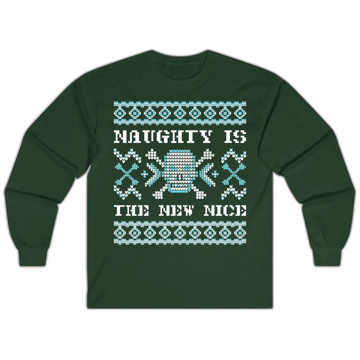 Naughty Is The New Nice Skull Long Sleeve in Forest Green
