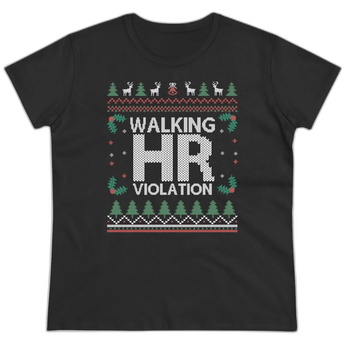 Walking HR Violation Ugly Christmas Sweater Ladies Tee in Black