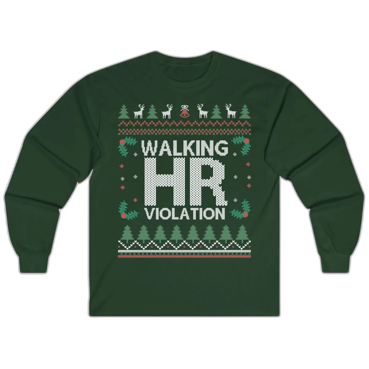 Walking HR Violation Ugly Christmas Sweater Long Sleeve in Forest Green