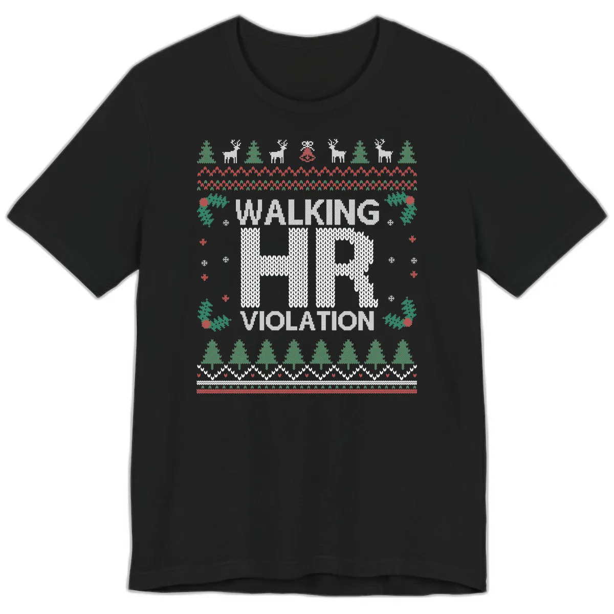 Walking HR Violation Ugly Christmas Sweater Premium T-Shirt in Black