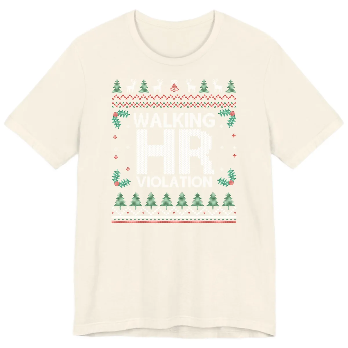 Walking HR Violation Ugly Christmas Sweater Premium T-Shirt in Natural