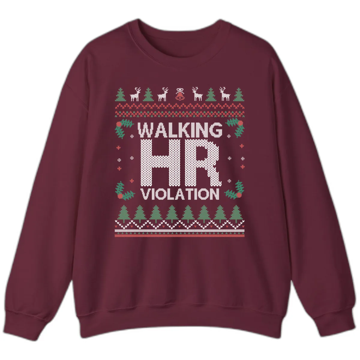 Walking HR Violation Ugly Christmas Sweater Sweatshirt in Maroon
