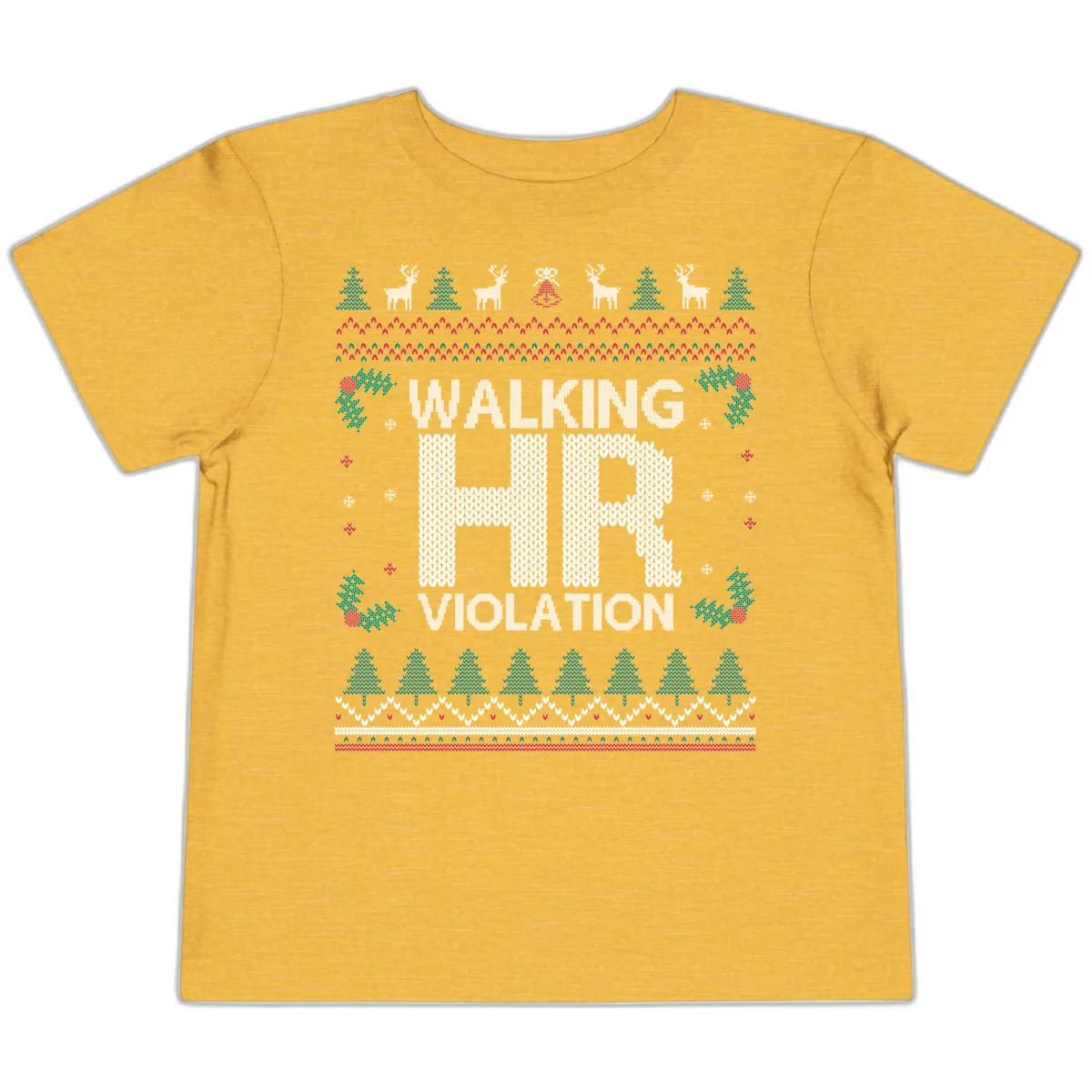 Walking HR Violation Ugly Christmas Sweater Toddler T-Shirt in Heather Yellow Gold