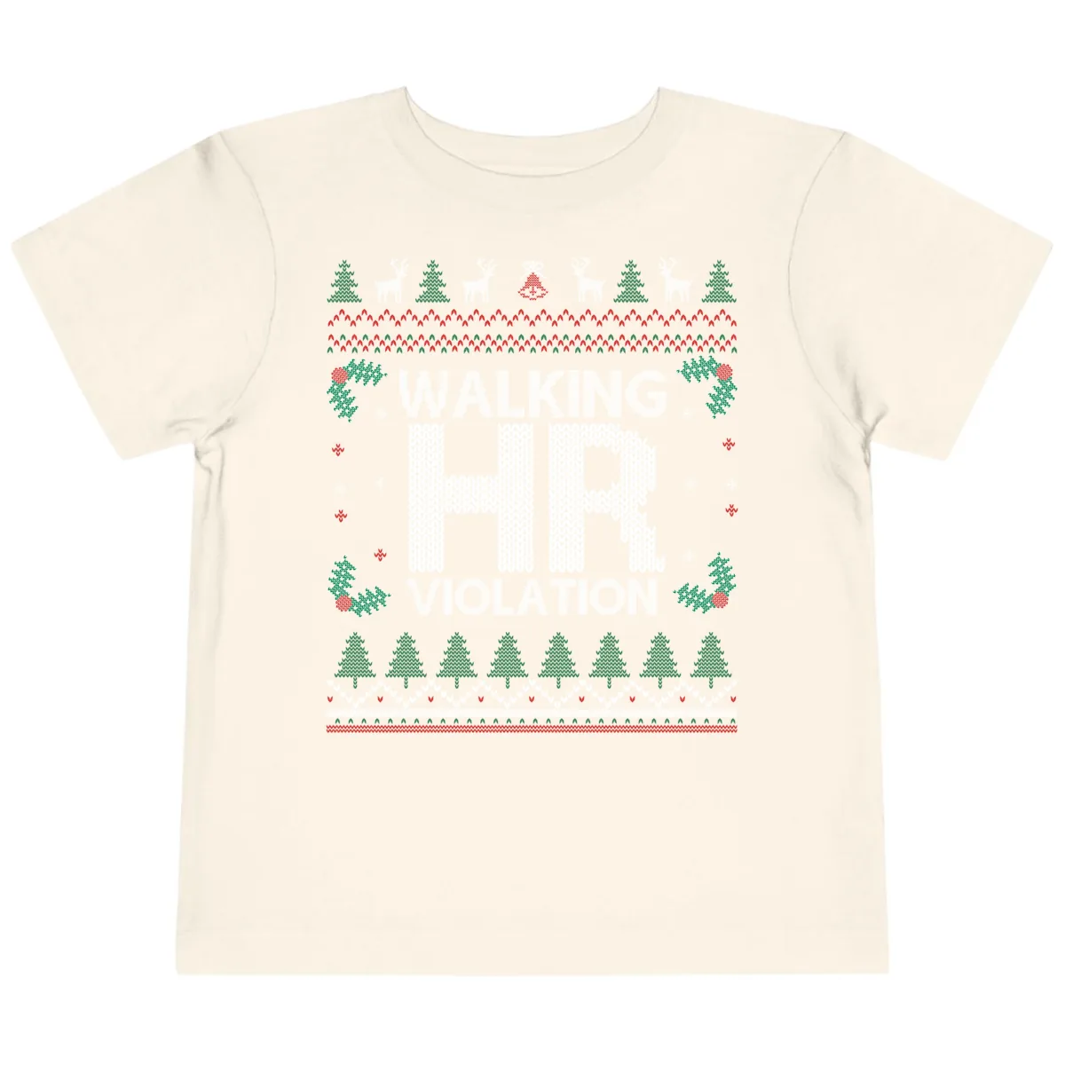 Walking HR Violation Ugly Christmas Sweater Toddler T-Shirt in Natural