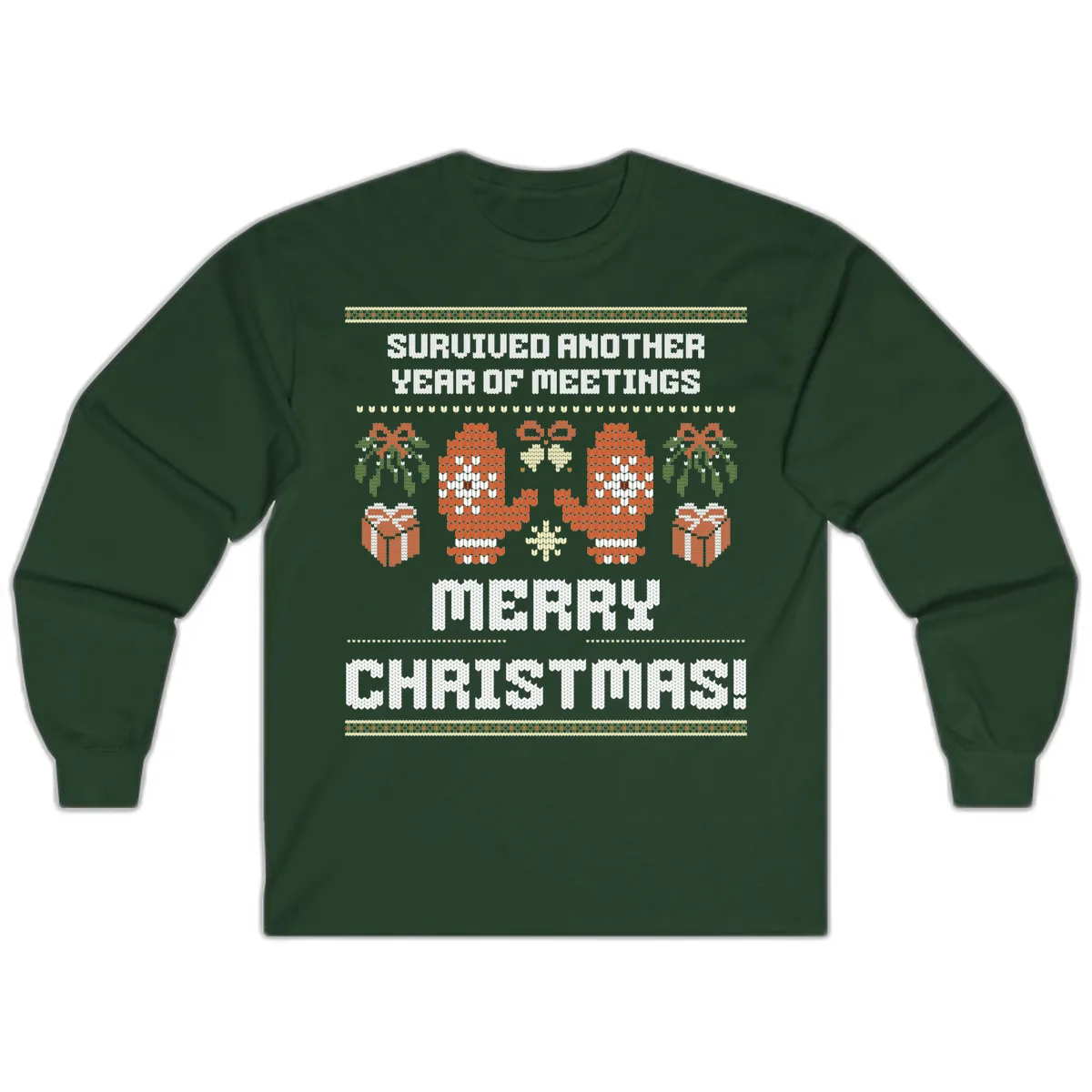 Survived Another Year Of Meetings Long Sleeve in Forest Green