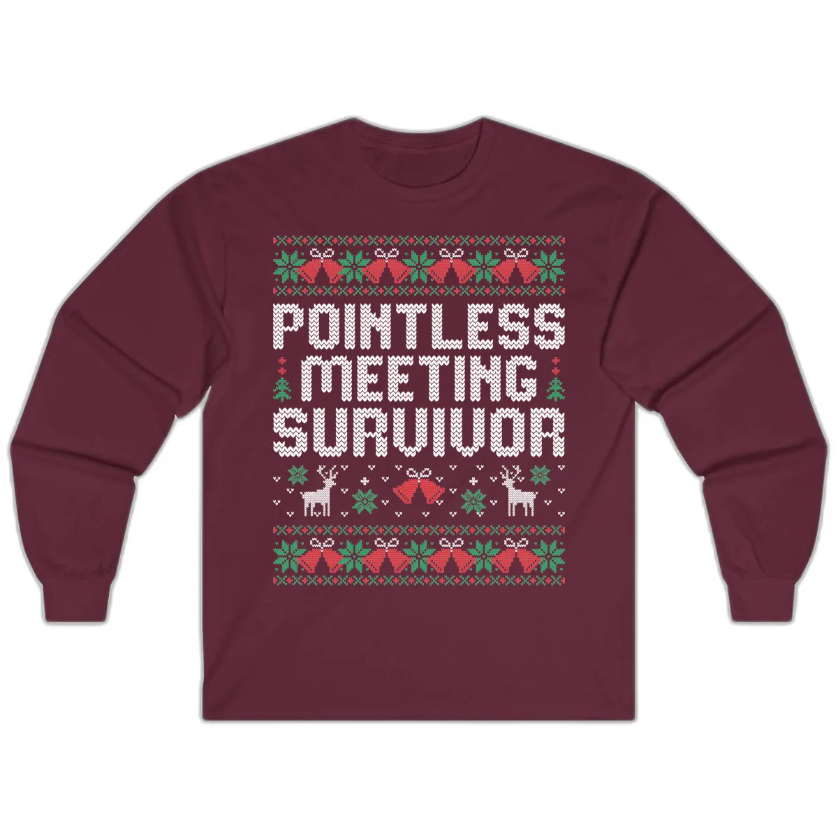 Pointless Meeting Survivor Ugly Sweater Design Long Sleeve in Maroon