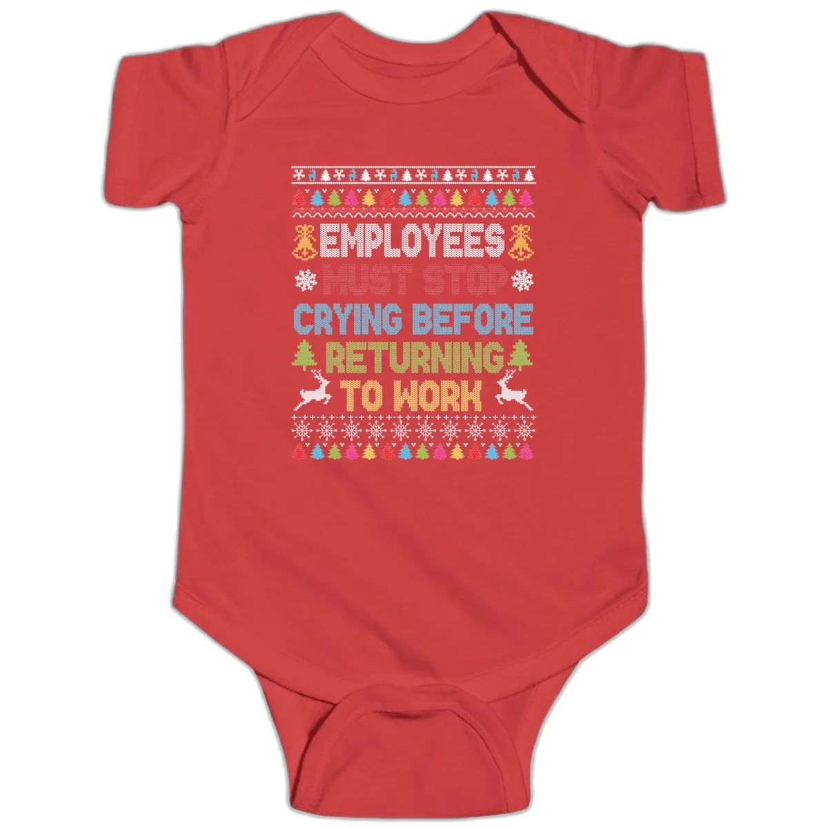 Employees Must Stop Crying Ugly Christmas Sweater Baby Onesie in Red