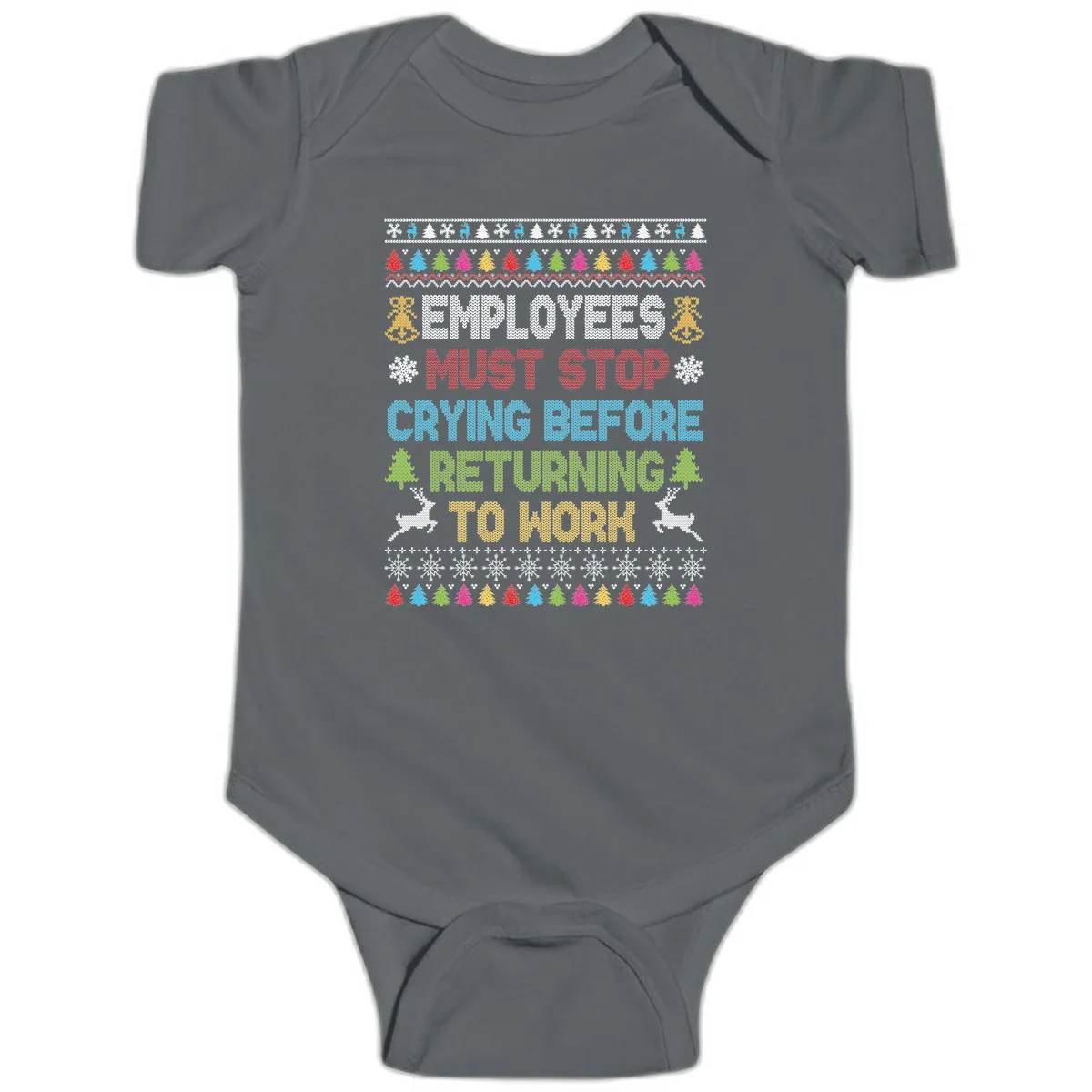 Employees Must Stop Crying Ugly Christmas Sweater Baby Onesie in Charcoal