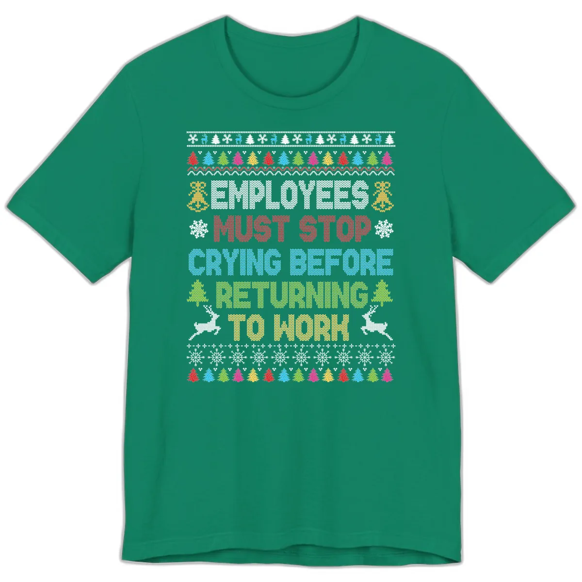 Employees Must Stop Crying Ugly Christmas Sweater Premium T-Shirt in Kelly