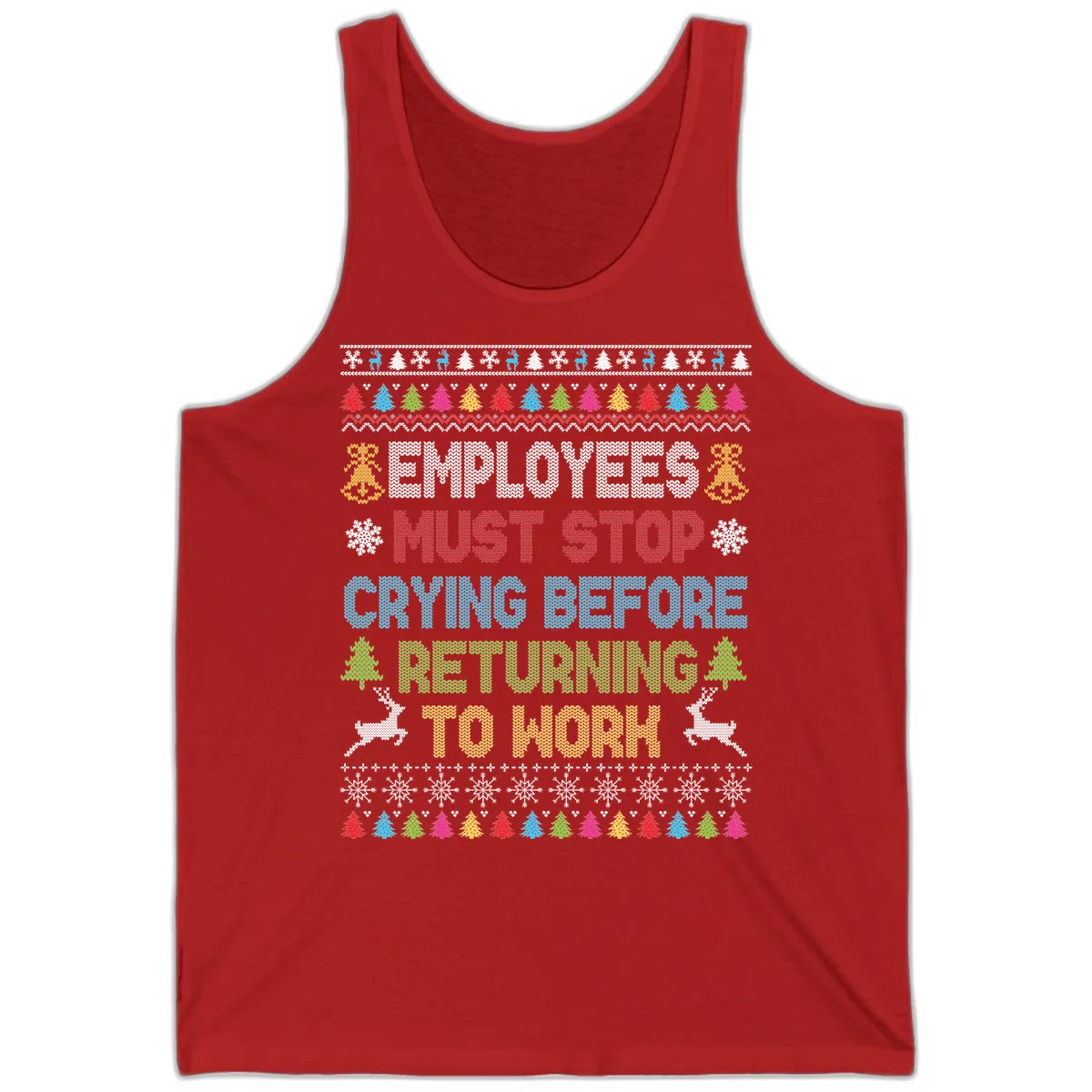 Employees Must Stop Crying Ugly Christmas Sweater Tank in Red