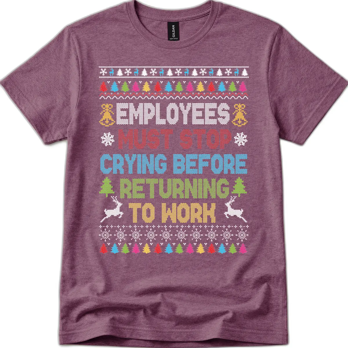 Employees Must Stop Crying Ugly Christmas Sweater T-Shirt in Heather Maroon