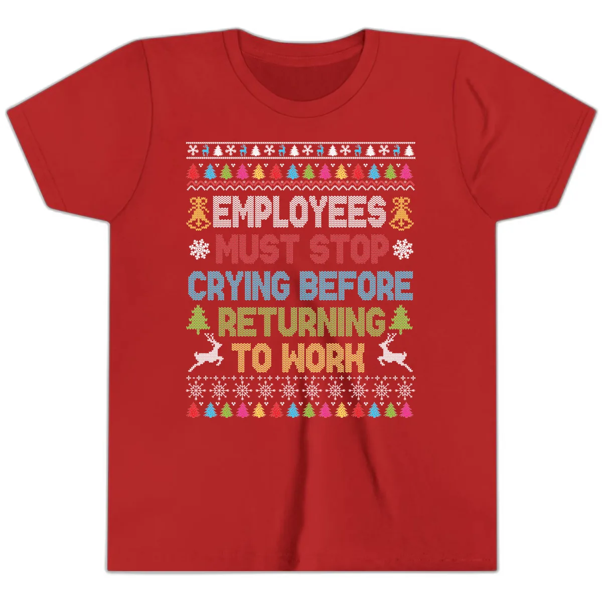 Employees Must Stop Crying Ugly Christmas Sweater Youth T-Shirt in Red