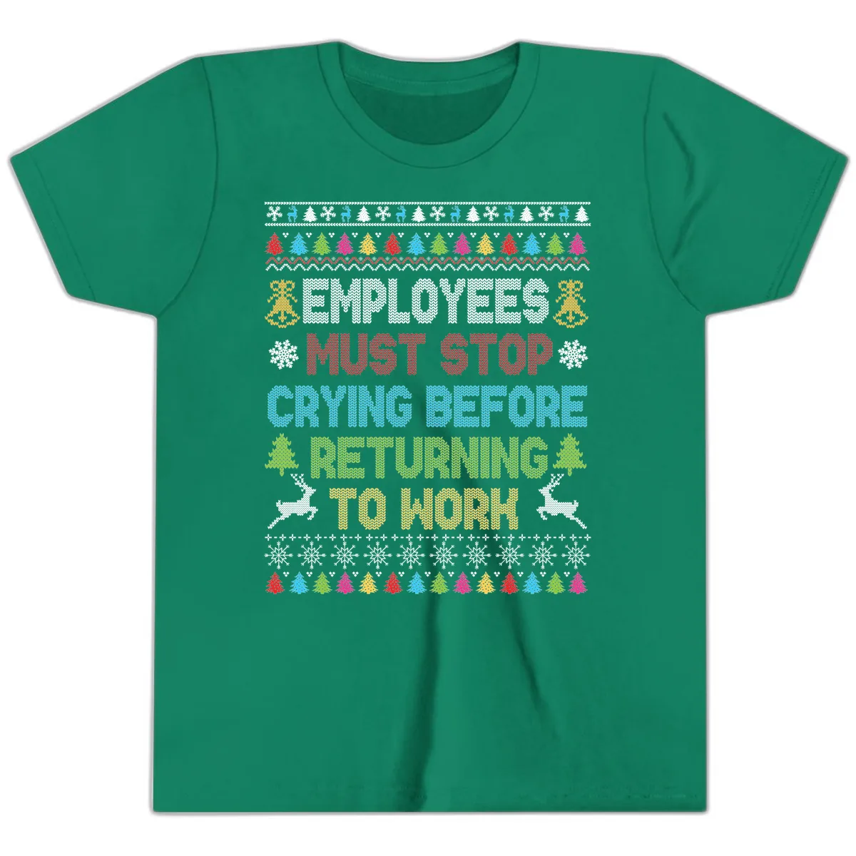 Employees Must Stop Crying Ugly Christmas Sweater Youth T-Shirt in Kelly