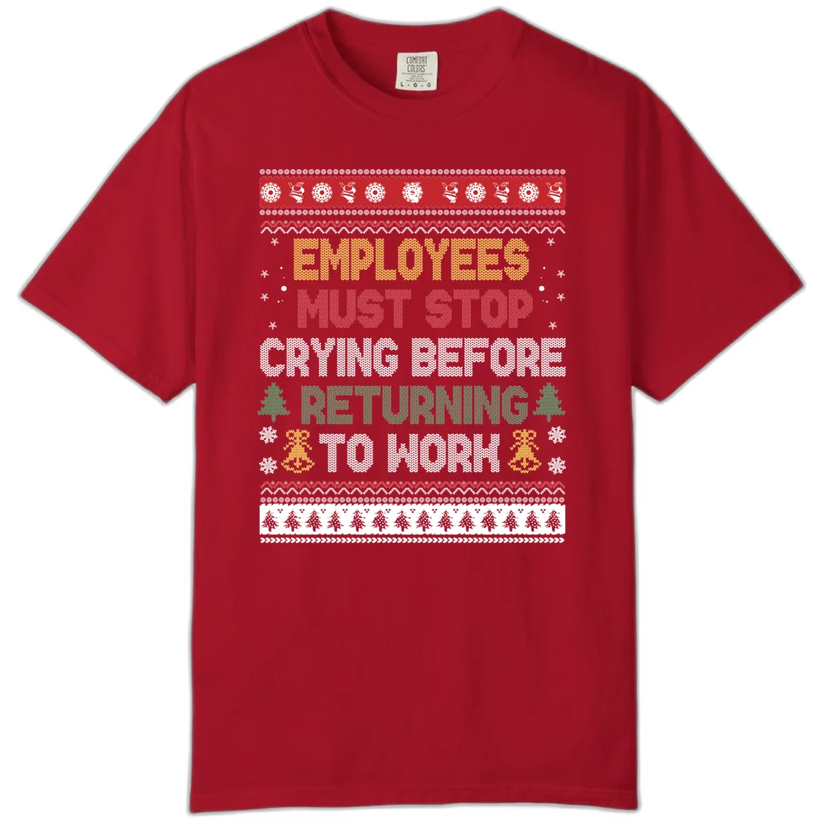 Employees Must Stop Crying Ugly Christmas Sweater Design Comfort Color in Red
