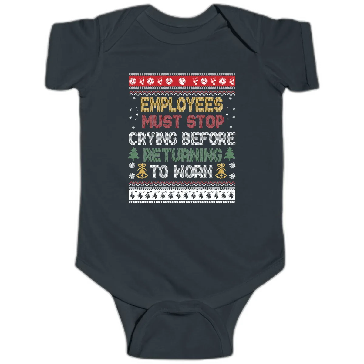 Employees Must Stop Crying Ugly Christmas Sweater Design Baby Onesie in Black
